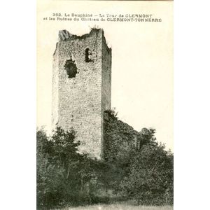 GD 362 Le dauphin&eacute; la tour de Clermont et les ruines du ch&acirc;teau de Clermont-Tonnerre
