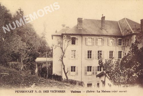 Pensionnat ND des Victoires Voiron (Is&egrave;re) la maison (cot&eacute; ouest)