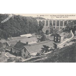 021 Rives (Is&egrave;re) les forges et viaduc dit du Pont du Boeuf (haut. 45 m sur 275)