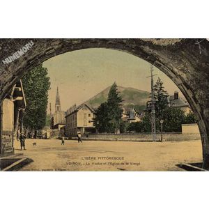 L'Is&egrave;re pittoresque Voiron le viaduc et l'Eglise de la Vierge