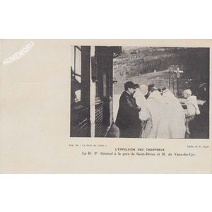 l'expulsion des Chartreux le R. P. G&eacute;n&eacute;ral &agrave; la gare de Saint-B&eacute;ron et M. de vaux-de-Cyr