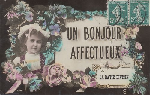 un bonjour affectueux de la B&acirc;tie-Divisin 