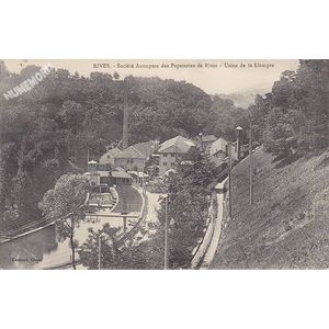 Rives Soci&eacute;t&eacute; Anonyme des Papeteries de Rives Usine de la Liampre