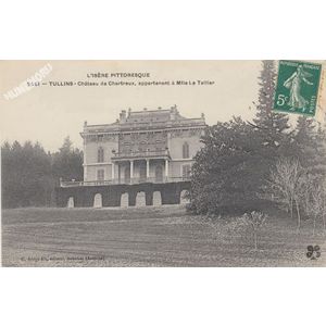 l'Is&egrave;re pittoresque 2551 Tullins ch&acirc;teau de Chartreux, appartenant &agrave; Mlle Le Tellier
