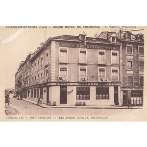 Voiron-Chartreuse (Is&egrave;re) grand h&ocirc;tel du commerce A. tardy propri&eacute;taire